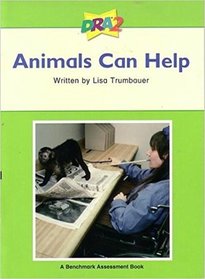 DRA2 Animals Can Help (Benchmark Assessment Book Level 28) (Developmental Reading Assessment Second Edition)