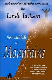From Molehills to Mountains (Barnabas, Book 2)