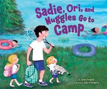 Sadie, Ori, and Nuggles Go to Camp (Kar-Ben Favorites)