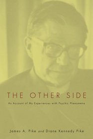 The Other Side: An Account of My Experiences with Psychic Phenomena