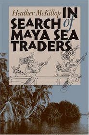 In Search Of Maya Sea Traders (Texas a & M University Anthropology Series)