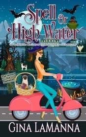 Spell or High Water (An Elemental Witches of Eternal Springs Cozy Mystery) (Volume 4)