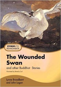 The Wounded Swan: And Other Buddhist Stories (Stories to Remember)