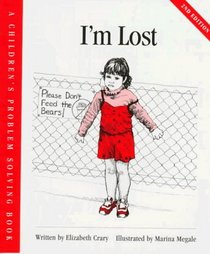 I'm Lost (Crary, Elizabeth, Children's Problem Solving Book.)