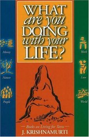What Are You Doing With Your Life?: Teen Books on Living Series (Teen Books on Living) (Teen Books on Living)