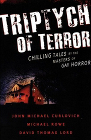 Triptych of Terror: Chilling Tales by the Master of Gay Horror