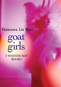 Goat Girls : Two Weetzie Bat Books (Weetzie Bat)