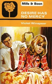 Desire Has No Mercy