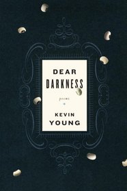 Dear Darkness: Poems