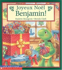Joyeux No'l Benjamin! (Benjamin - Les Classiques) (French Edition)