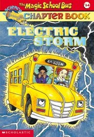 Electric Storm (Magic School Bus, Chapter Book #14)