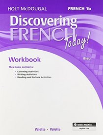 Discovering French Today: Student Edition Workbook Level 1B