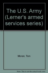 The U.S. Army (Lerner's Armed Services Series)