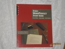 Sybex WordPerfect Study Guide (Companion Volume to Mastering WordPerfect)