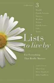 Lists to Live By: The Third Collection : For Everything That Really Matters