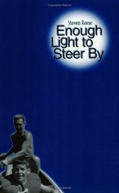 Enough Light to Steer By (Cleveland Poets Series)