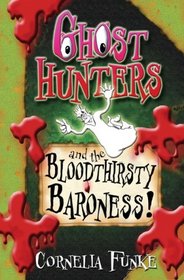 Ghosthunters and the Bloodthirsty Baroness! (Ghosthunters)