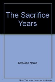 The Sacrifice Years