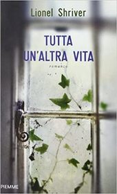 Tutta un'altra vita (So Much for That) (Italian Edition)