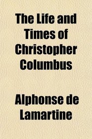 The Life and Times of Christopher Columbus