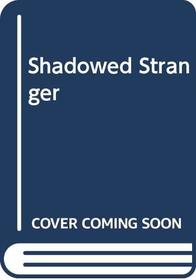 A Shadowed Stranger (Bestseller Romance)