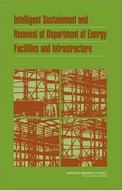 Intelligent Sustainment and Renewal of Department of Energy Facilities and Infrastructure
