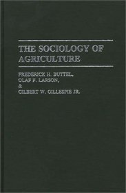 The Sociology of Agriculture: (Contributions in Sociology)