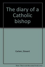 The diary of a Catholic bishop