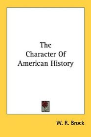 The Character Of American History