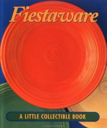 Fiesta Ware: A Little Collectible Book (Little Books (Andrews & McMeel))