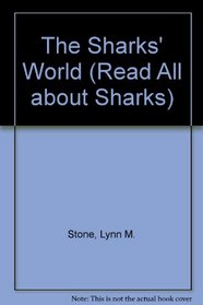 The Sharks' World (Stone, Lynn M. Read All About Sharks.)