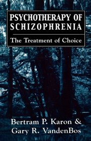 Psychotherapy Of Schizophrenia: The Treatment Of Choice