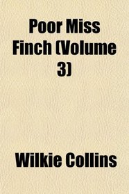 Poor Miss Finch (Volume 3)