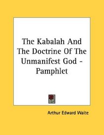 The Kabalah And The Doctrine Of The Unmanifest God - Pamphlet