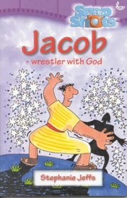 Jacob - Wrestler with God (Snapshots)