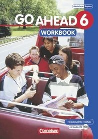 Go Ahead 6. Workbook Neubearbeitung. Realschule Bayern