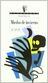 Miedos de invierno/ Fears of Winter (Espacio Abierto/ Open Space) (Spanish Edition)