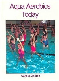 Aqua Aerobics Today! (West's Physical Activities)