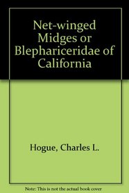 Net-winged Midges or Blephariceridae of California (Bulletin of the California Insect Survey, v. 15)