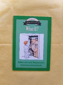 What If? the Book of Imagining (Smart Start Series)
