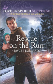 Rescue on the Run (Love Inspired Suspense, No 914)