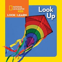 National Geographic Kids Look and Learn: Look Up! (Look & Learn)