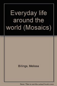 Everyday life around the world (Mosaics)