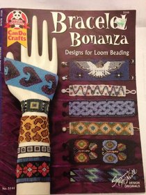 Bracelet Bonanza: Designs for Loom Beading (Can Do Crafts)