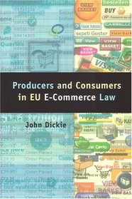 Producers And Consumers in Eu E-commerce Law