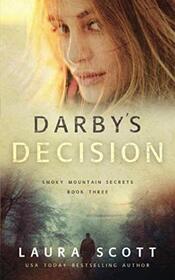 Darby's Decision: A Christian Romantic Suspense (Smoky Mountain Secrets)