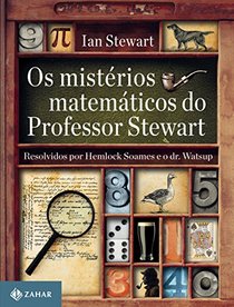 Os Misterios Matematicos do Professor Stewart (Em Portugues do Brasil)