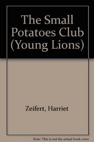 The Small Potatoes Club (Young Lions)