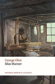 Silas Marner: The Weaver of Raveloe (Oxford World's Classics)