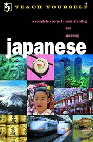 Teach Yourself Japanese: New Edition: Book/CD Pack (Teach Yourself Languages)